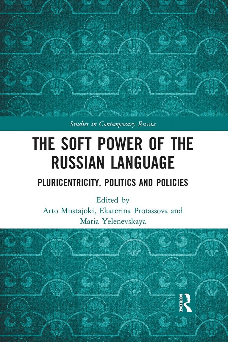 Arto Mustajoki, Ekaterina Protassova, Maria Yelenevskaya, Finland) Mustajoki, Arto (The University of Helsinki, Israel) Yelenevskaya, Maria (Technion-Israel Institute of Technology, Haifa - Soft Power of the Russian Language, Häftad