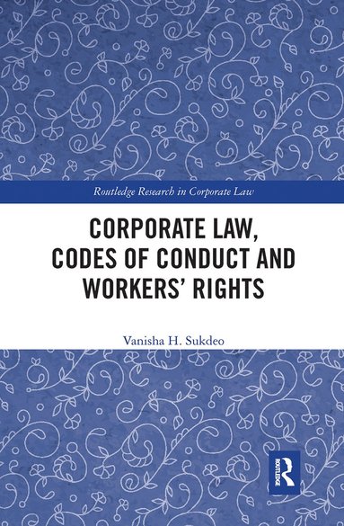 bokomslag Corporate Law, Codes of Conduct and Workers Rights