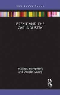 bokomslag Brexit and the Car Industry