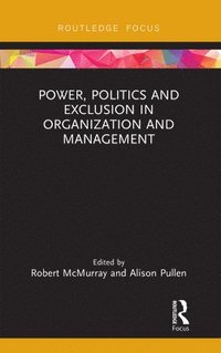 bokomslag Power, Politics and Exclusion in Organization and Management