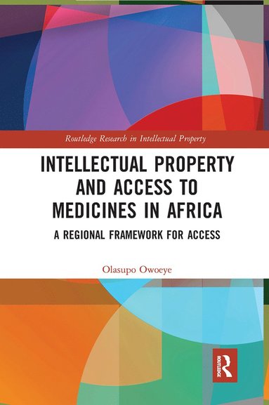 bokomslag Intellectual Property and Access to Medicines in Africa