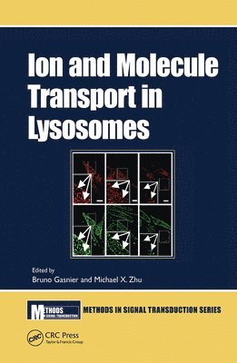 Bruno Gasnier, Michael X. Zhu, France) Gasnier, Bruno (Paris Descartes University, USA) Zhu, Michael X. (University of Texas, Health Science Center at Houston, Houston, Texas - Ion and Molecule Transport in Lysosomes, Häftad