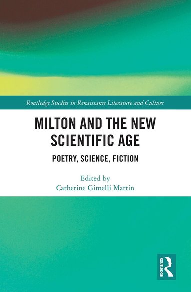 Catherine Martin - Milton and the New Scientific Age, Häftad
