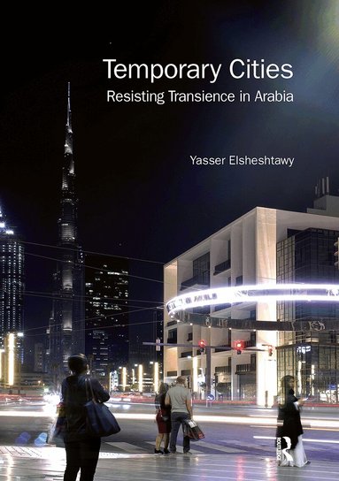 Yasser Elsheshtawy - Temporary Cities, Häftad