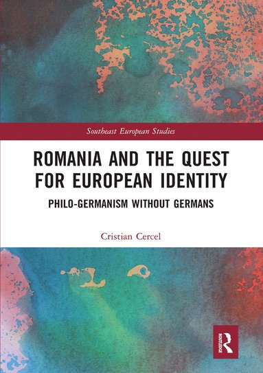 bokomslag Romania and the Quest for European Identity