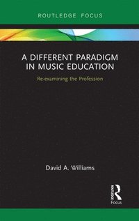 bokomslag A Different Paradigm in Music Education