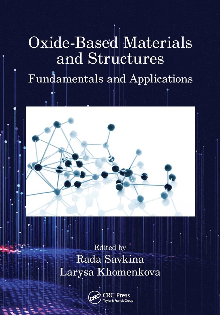 Rada Savkina, Larysa Khomenkova - Oxide-Based Materials and Structures, Häftad
