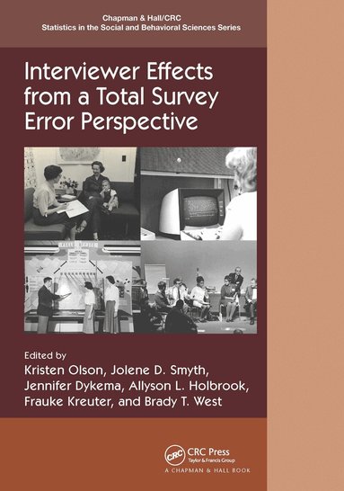 Kristen Olson, Jolene D. Smyth, Jennifer Dykema, Allyson L. Holbrook, Frauke Kreuter, Brady T. West - Interviewer Effects from a Total Survey Error Perspective, Häftad
