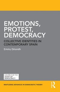 bokomslag Emotions, Protest, Democracy