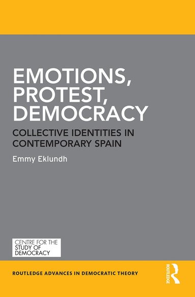 Emmy Eklundh - Emotions, Protest, Democracy, Häftad