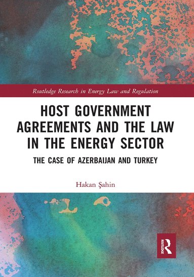 bokomslag Host Government Agreements and the Law in the Energy Sector