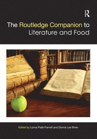 bokomslag The Routledge Companion to Literature and Food