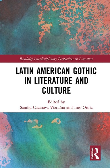 bokomslag Latin American Gothic in Literature and Culture