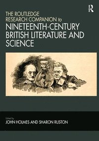 bokomslag The Routledge Research Companion to Nineteenth-Century British Literature and Science