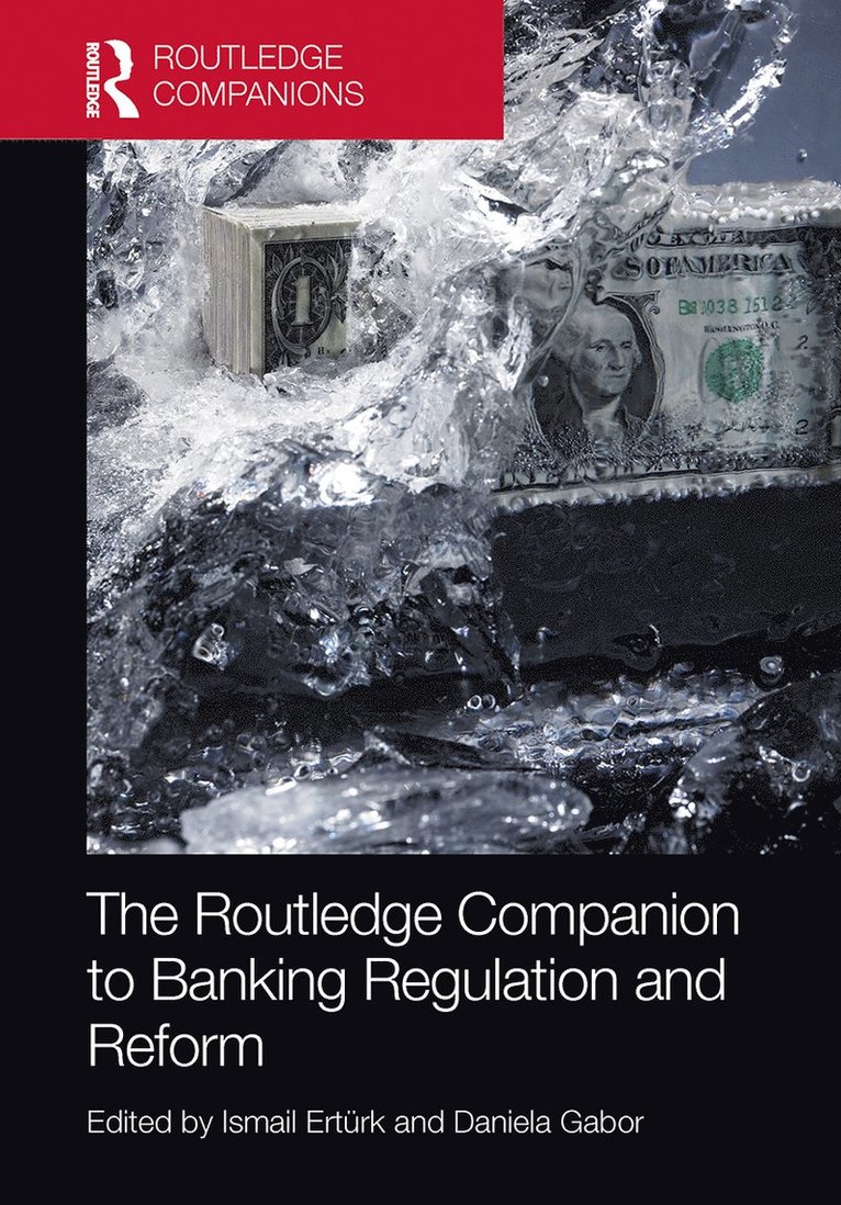 Ismail Ertürk, Daniela Gabor, UK) Erturk, Ismail (University of Manchester, UK) Gabor, Daniela (University of West England - Routledge Companion to Banking Regulation and Reform, Häftad