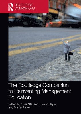bokomslag The Routledge Companion to Reinventing Management Education