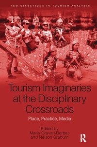 bokomslag Tourism Imaginaries at the Disciplinary Crossroads