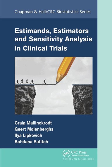 Craig Mallinckrodt, Geert Molenberghs, Ilya Lipkovich, Bohdana Ratitch - Estimands, Estimators and Sensitivity Analysis in Clinical Trials, Häftad