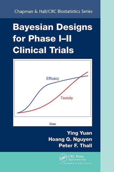 bokomslag Bayesian Designs for Phase I-II Clinical Trials