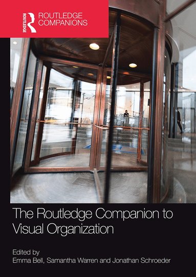 Emma Bell, Samantha Warren, Jonathan E. Schroeder - Routledge Companion to Visual Organization, Häftad