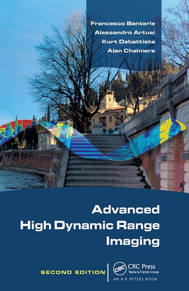 Francesco Banterle, Alessandro Artusi, Kurt Debattista, Alan Chalmers - Advanced High Dynamic Range Imaging, Häftad
