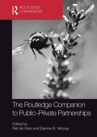 bokomslag The Routledge Companion to Public-Private Partnerships