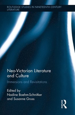 Nadine Boehm-Schnitker, Susanne Gruss, Germany) Boehm-Schnitker, Nadine (Friedrich-Alexander-University, Germany) Gruss, Susanne (Friedrich-Alexander-University - Neo-Victorian Literature and Culture, Häftad