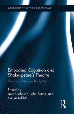 Embodied Cognition and Shakespeare's Theatre 1