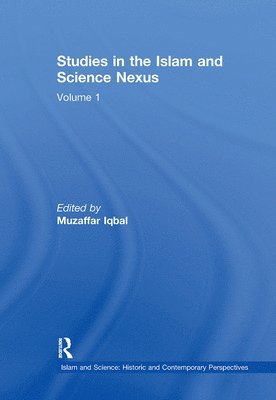 Muzaffar Iqbal - Studies in the Islam and Science Nexus, Häftad