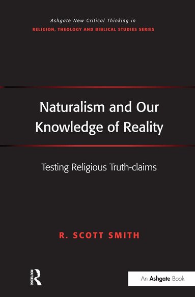 R. Scott Smith - Naturalism and Our Knowledge of Reality, Häftad