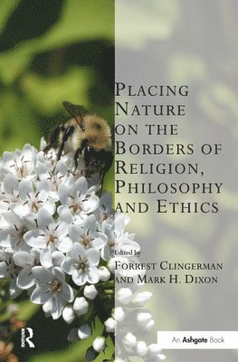 Placing Nature on the Borders of Religion, Philosophy and Ethics 1