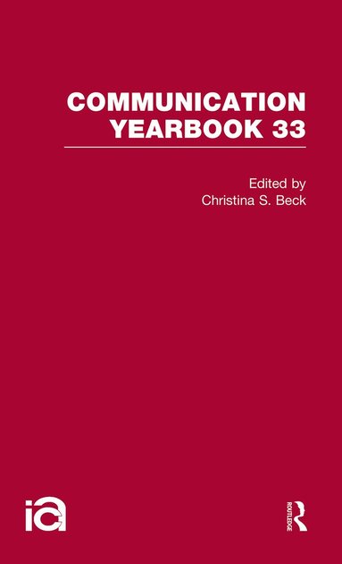 Christina S. Beck - Communication Yearbook 33, Häftad