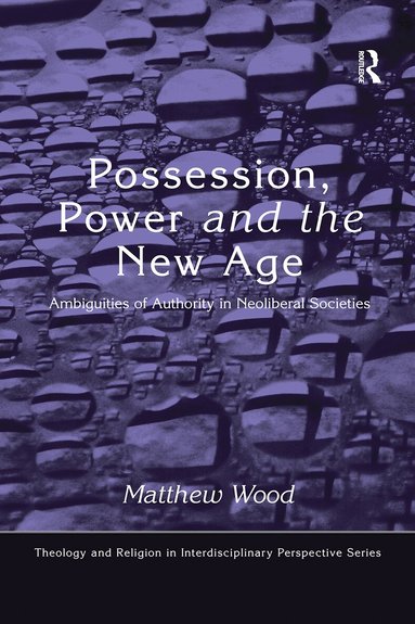 Matthew Wood - Possession, Power and the New Age, Häftad