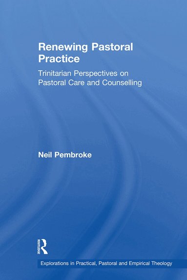 Neil Pembroke - Renewing Pastoral Practice, Häftad