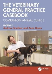 bokomslag The Veterinary General Practice Casebook