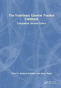 bokomslag The Veterinary General Practice Casebook