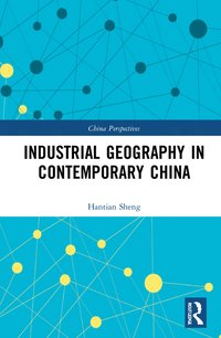 bokomslag Industrial Geography in Contemporary China