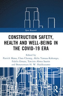 bokomslag Construction Safety, Health and Well-being in the COVID-19 era