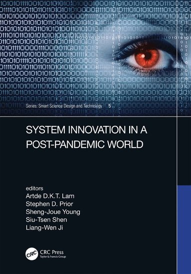 Artde Kin-Tak Lam, Stephen D Prior, Sheng-Joue Young, Siu-Tsen Shen, Liang-Wen Ji - System Innovation in a Post-Pandemic World, Inbunden