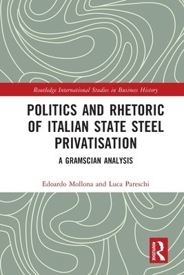 Politics and Rhetoric of Italian State Steel Privatisation 1