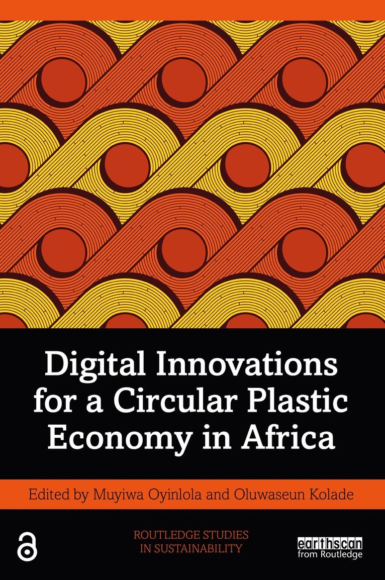 Muyiwa Oyinlola, Oluwaseun Kolade - Digital Innovations for a Circular Plastic Economy in Africa, Häftad