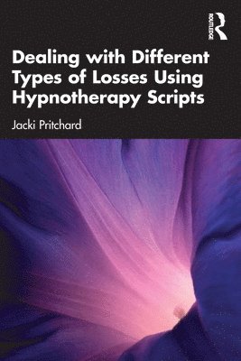 Dealing with Different Types of Losses Using Hypnotherapy Scripts 1
