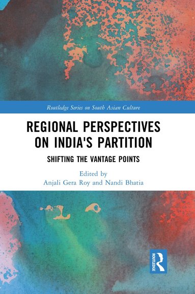 Anjali Gera Roy, Nandi Bhatia - Regional perspectives on India's Partition, Häftad