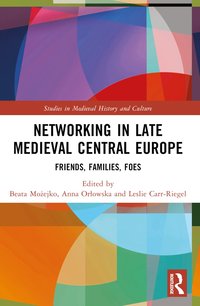 bokomslag Networking in Late Medieval Central Europe