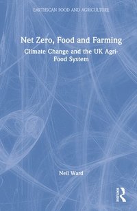 bokomslag Net Zero, Food and Farming