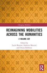 bokomslag Reimagining Mobilities across the Humanities