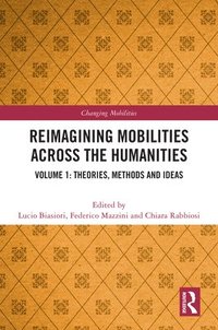 bokomslag Reimagining Mobilities across the Humanities