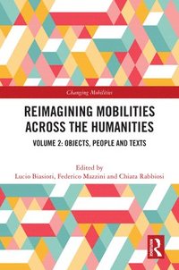 bokomslag Reimagining Mobilities across the Humanities