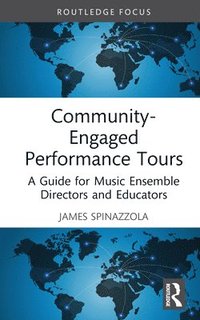 bokomslag Community-Engaged Performance Tours