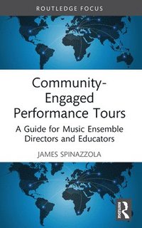 bokomslag Community-Engaged Performance Tours